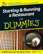 Starting and Running a Restaurant For Dummies di Carol Godsmark, Michael Garvey, Heather Dismore, Andrew G. Dismore edito da John Wiley and Sons Ltd