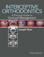 Interceptive Orthodontics di Joseph Noar edito da Wiley-Blackwell