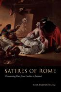 Satires of Rome di Kirk Freudenburg edito da Cambridge University Press