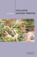 Henry James and Queer Modernity di Eric Haralson edito da Cambridge University Press