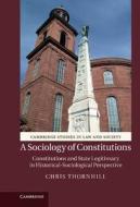 A Sociology of Constitutions di C. J. Thornhill, Chris Thornhill edito da Cambridge University Press