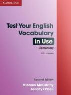 Test Your English Vocabulary in Use Elementary with Answers di Michael McCarthy, Felicity O'Dell edito da Cambridge University Press