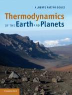 Thermodynamics of the Earth and Planets di Alberto (University of Georgia) Patino Douce edito da Cambridge University Press
