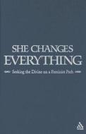 She Changes Everything di Lucy J. Reid edito da Bloomsbury Publishing Plc