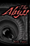 The Abyss di Steve Vance edito da iUniverse