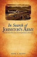In Search of Johnston's Army: Old Camp Floyd & West Creek as Seen Through the Eyes of a Relic Hunter di Duane A. Bylund edito da AUTHORHOUSE