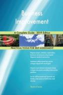 Business Improvement A Complete Guide - 2019 Edition di Gerardus Blokdyk edito da 5STARCooks