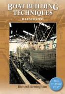 Boatbuilding Techniques Illustrated: The Classic Text di Richard Birmingham edito da BLOOMSBURY 3PL