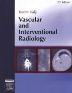 Vascular And Interventional Radiology di Karim Valji edito da Elsevier Health Sciences