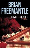 Time to Kill di Brian Freemantle edito da Severn House Large Print