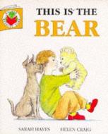 This Is the Bear di Sarah Hayes edito da Walker Books Ltd