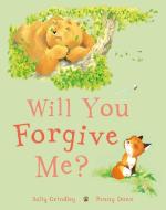 Will You Forgive Me? di Sally Grindley edito da KINGFISHER