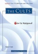 How to Respond to the Cults di Hubert F. Beck edito da CONCORDIA PUB HOUSE