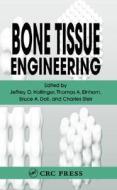 Bone Tissue Engineering di Jeffrey O. Hollinger edito da CRC Press
