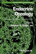 Endocrine Oncology edito da Humana Press