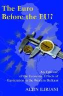 The Euro Before The Eu? di Altin Ilirjani edito da Globic Press