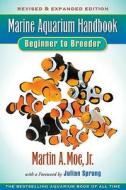 Marine Aquarium Handbook Beginner To Breeder di Martin A. Moe edito da Microcosm