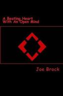 A Beating Heart with an Open Mind di MR Joe C. Brock edito da Masterwork Books