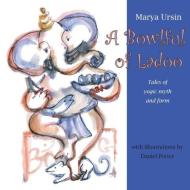 A Bowlful of Ladoo di Marya Ursin edito da FAST BOOKS