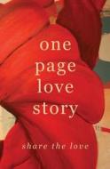 One Page Love Story: Share the Love di Rich Walls, Deanna Roy, Dee Ernst edito da Cunning Books