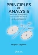 Principles Of Analysis di Hugo D. Junghenn edito da Taylor & Francis Ltd