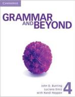 Grammar And Beyond Level 4 Student's Book And Workbook di Laurie Blass, John D. Bunting, Barbara Denman, Luciana Diniz, Susan Iannuzzi edito da Cambridge University Press