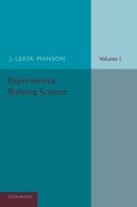 Experimental Building Science di J. Leask Manson edito da Cambridge University Press