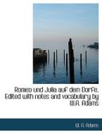 Romeo Und Julia Auf Dem Dorfe. Edited With Notes And Vocabulary By W.a. Adams di W. A. Adams edito da Bibliolife, Llc