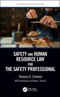 Safety and Human Resource Law for the Safety Professional di Thomas D. (Eastern Kentucky University Schneid edito da Taylor & Francis Ltd