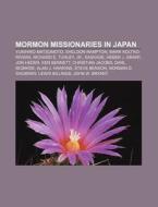 Mormon Missionaries In Japan: Yukihiro M di Books Llc edito da Books LLC, Wiki Series