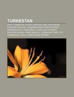 Turkestan: East Turkestan, Soviet Centra di Books Group edito da Books LLC, Wiki Series