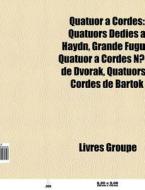 Quatuor Cordes: Quatuors D Di S Hayd di Livres Groupe edito da Books LLC, Wiki Series