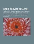 Radio Service Bulletin di United States Commission edito da Rarebooksclub.com