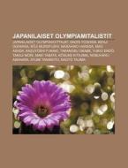 Japanilaiset Olympiamitalistit: Japanila di L. Hde Wikipedia edito da Books LLC, Wiki Series