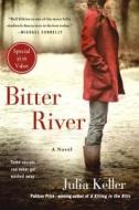 Bitter River di Julia Keller edito da Minotaur Books