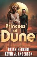 Princess of Dune di Brian Herbert, Kevin J. Anderson edito da TOR BOOKS