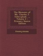 The Memoirs of Mr. Charles J. Yellowplush ..., Volume 2 di Anonymous edito da Nabu Press