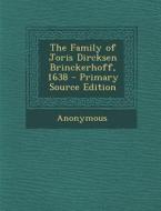 The Family of Joris Dircksen Brinckerhoff, 1638 - Primary Source Edition di Anonymous edito da Nabu Press