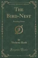 The Bird-nest di Verbena Reed edito da Forgotten Books
