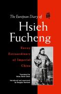 The European Diary of Hsieh Fucheng di Na Na edito da Palgrave Macmillan