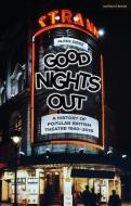 Good Nights Out: A History of Popular British Theatre 1940-2015 di Aleks Sierz edito da METHUEN