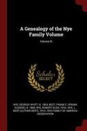 A Genealogy of the Nye Family Volume; Volume III edito da CHIZINE PUBN