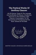 The Poetical Works of Geoffrey Chaucer: Life of Chaucer. Essay on the Language and Versification of Chaucer. Introductor di Geoffrey Chaucer edito da CHIZINE PUBN