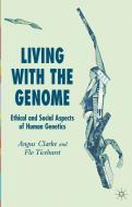 Living With The Genome di Angus Clarke edito da Palgrave Macmillan