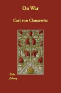 On War di Carl Von Clausewitz edito da ECHO LIB