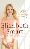 My Story di Elizabeth Smart edito da Thorndike Press