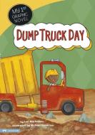 Dump Truck Day di Cari Meister edito da CAPSTONE PR