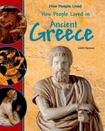 How People Lived in Ancient Greece di Colin Hynson edito da PowerKids Press