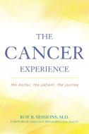 The Cancer Experience di Roy B. Sessions edito da Rowman & Littlefield