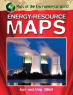 Energy-Resource Maps di Jack Gillett, Meg Gillett edito da PowerKids Press